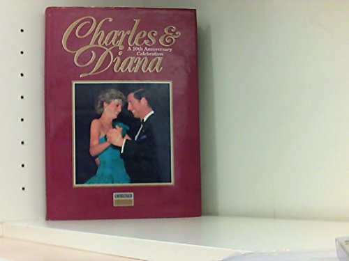 Stock image for Charles & Diana: A 10th anniversary celebration for sale by WorldofBooks