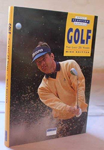 9780906782545: GREAT SPORTING MOMENTS: GOLF: THE LAST 25 YEARS