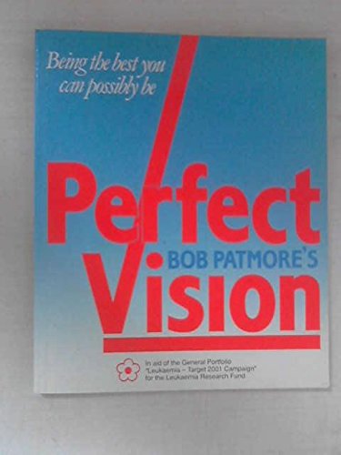 Beispielbild fr Bob Patmore's Perfect Vision zum Verkauf von WorldofBooks