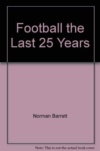 Football: The Last 25 Years