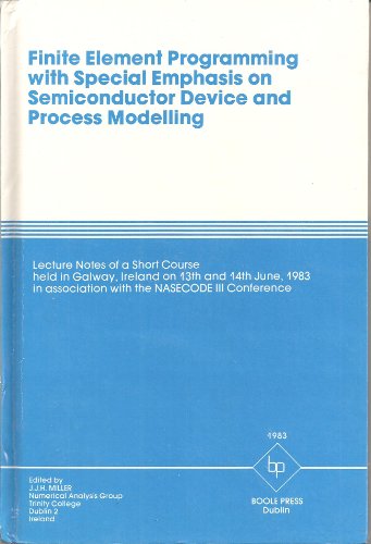 Beispielbild fr Finite Element Programming with Special Emphasis on Semiconductor Devices And Process Modelling zum Verkauf von Hamelyn