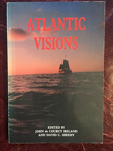 9780906783818: Atlantic Visions: 1st: International Conference Proceedings of the Society of St.Brendan the Navigator