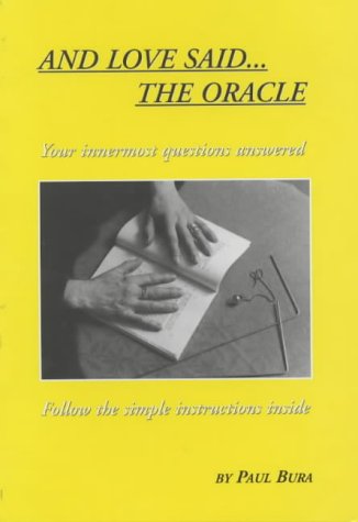 Beispielbild fr And Love Said . the Oracle: All Your Innermost Questions Answered zum Verkauf von Reuseabook