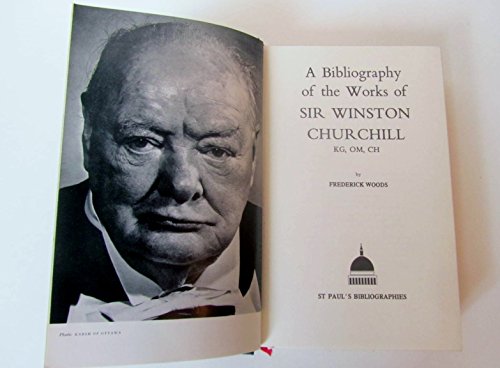 Imagen de archivo de A Bibliography of the Works of Sir Winston Churchill a la venta por Eureka Books
