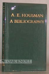 Stock image for A. E. HOUSMAN: A BIBLIOGRAPHY. for sale by Cambridge Rare Books