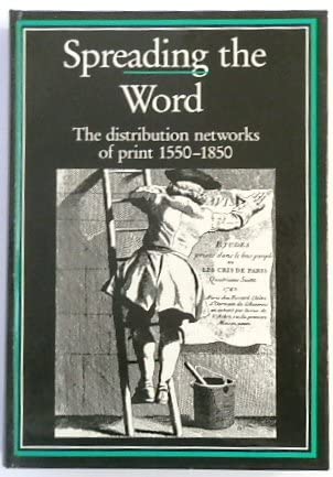 9780906795873: Spreading the Word: Distribution Networks of Print, 1550-1850: No 4 (Publishing pathways)