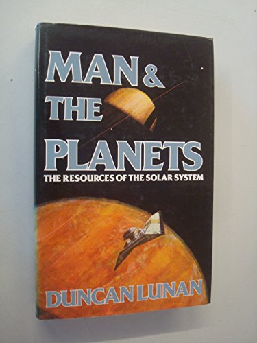 Imagen de archivo de Man and the planets: The resources of the solar system a la venta por Ocean Tango Books