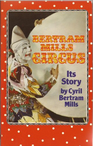 Bertram Mills Circus Its Story