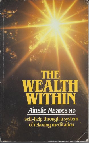 9780906798386: The Wealth Within: Self-help Through a System of Relaxing Meditation