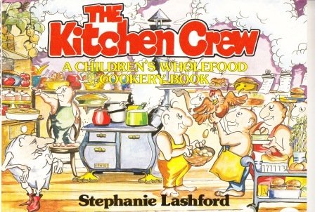 Beispielbild fr The Kitchen Crew : A Children's Whole Food Cookery Book zum Verkauf von HPB Inc.
