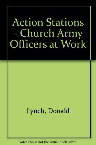 Action Stations - Church Army Officers at Work (9780906802038) by Donald Lynch