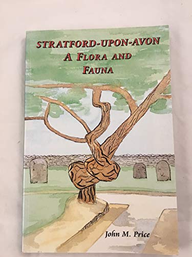 Imagen de archivo de Stratford-upon-Avon: A Flora and Fauna a la venta por WorldofBooks