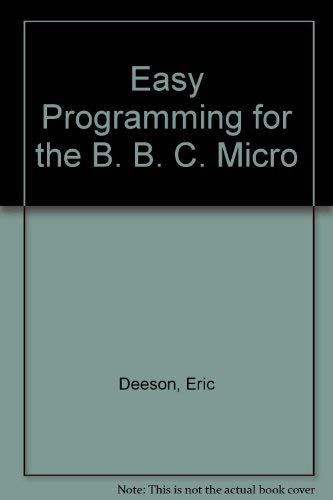 Beispielbild fr Easy Programming for the B. B. C. Micro zum Verkauf von WeBuyBooks