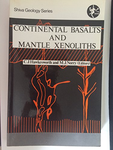 Beispielbild fr CONTINENTAL BASALTS AND MANTLE XENOLITHS. zum Verkauf von Cambridge Rare Books