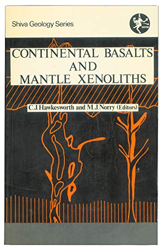 Stock image for Continental Basalts and Mantle Xenoliths for sale by AwesomeBooks
