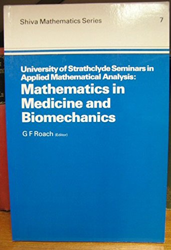 9780906812402: Mathematics in Medicine and Biomechanics (Shiva mathematics series)