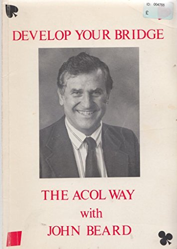 Beispielbild fr Develop Your Bridge The Acol Way zum Verkauf von WorldofBooks