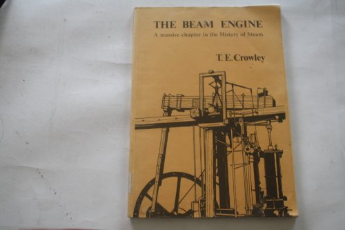 Stock image for THE BEAM ENGINE: A massive chapter in the History of Steam for sale by The Spoken Word