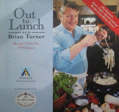 Stock image for Out to Lunch with Brian Turner: Recipes from the 1999 Series for sale by WorldofBooks