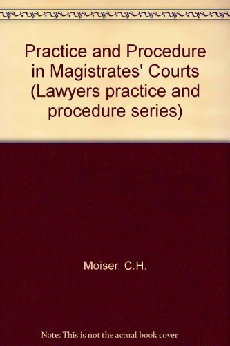 Stock image for Practice and Procedure in Magistrates' Courts Moiser, C.H for sale by Langdon eTraders