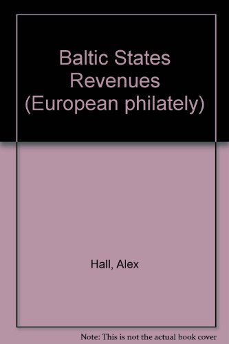 Baltic states revenues (European philately) (9780906845141) by Hall, Andrew