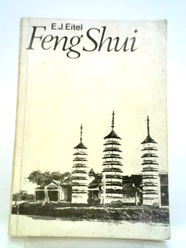 Imagen de archivo de FENG SHUI Or The Rudiments of Natural Sceince in China a la venta por Magis Books