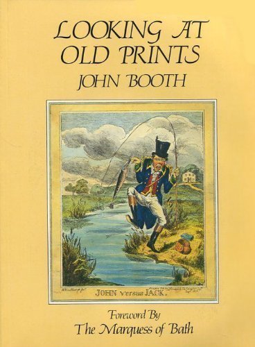 Looking at Old Prints Inscribed By John Booth,
