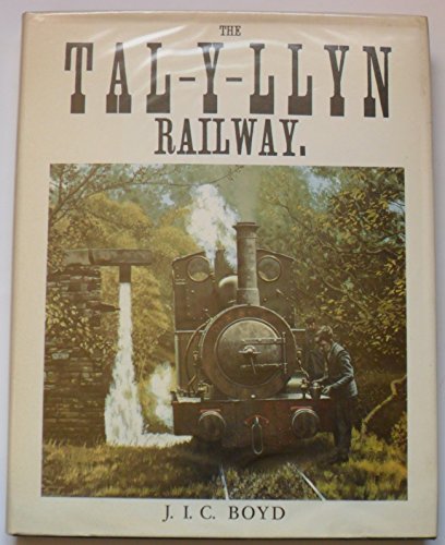 The Talyllyn Railway (9780906867464) by Boyd, J.I.C.