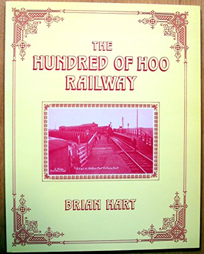 9780906867730: The Hundred of Hoo Railway
