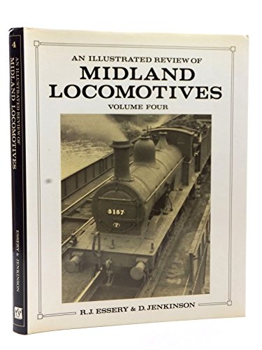 9780906867747: An Illustrated Review of Midland Locomotives from 1883: Goods Tender Classes v. 4