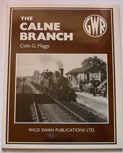 9780906867891: The Calne Branch