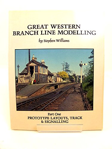 Stock image for Great Western Branch Line Modelling: Prototype Layouts, Track and Signalling Pt. 1 for sale by WorldofBooks