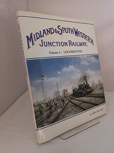 Stock image for The Midland and South Western Junction Railway: Locomotives v. 2 for sale by WeBuyBooks