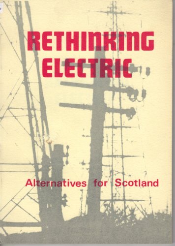 Rethinking Electric: Alternatives for Scotland