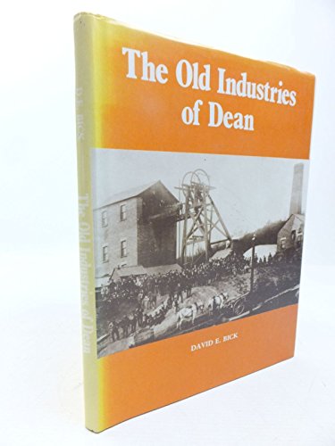 The Old Industries of Dean