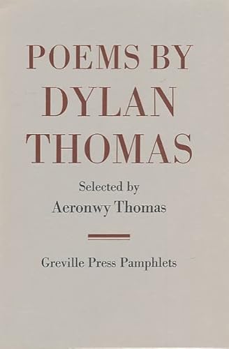 Stock image for Poems by Dylan Thomas: Selected with an Introduction by Aeronmy Thomas for sale by HALCYON BOOKS