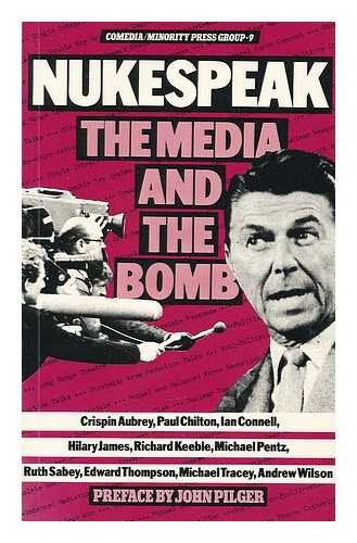 Beispielbild fr Nukespeak: The Media and the Bomb zum Verkauf von WorldofBooks