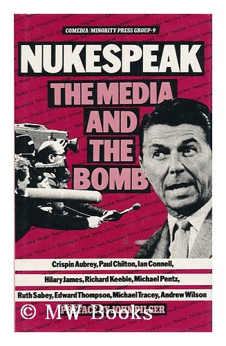 Stock image for Nukespeak: The Media and the Bomb (Comedia/Minority Press Group series) for sale by Howard's Books