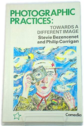 Imagen de archivo de Photographic Practices: Towards a Different Image a la venta por WorldofBooks