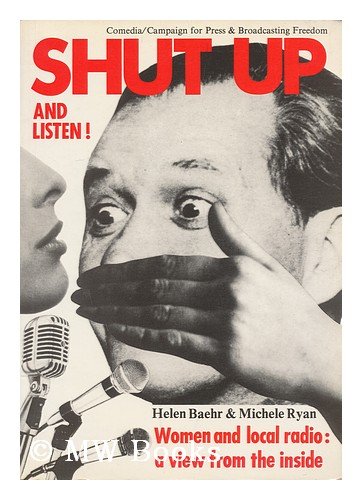 Imagen de archivo de Shut Up and Listen: Women and Local Radio - A View from Inside a la venta por Phatpocket Limited