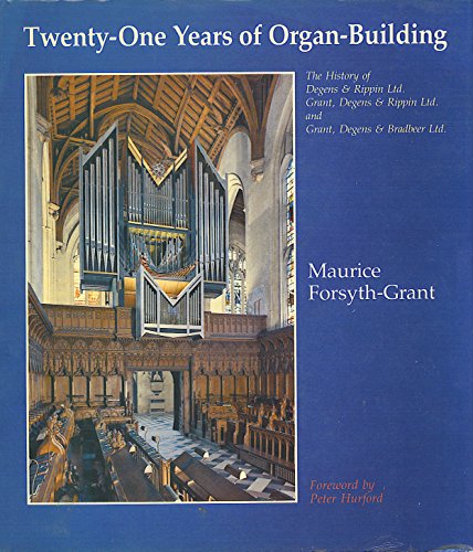Beispielbild fr Twenty-One Years of Organ Building zum Verkauf von At the Sign of the Pipe