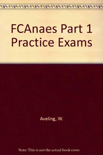 Beispielbild fr FCAnaes Part 1 Practice Exams zum Verkauf von AwesomeBooks