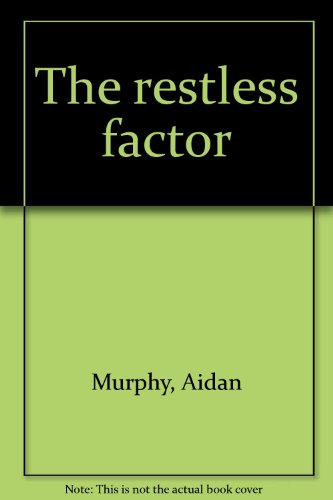 Stock image for The Restless Factor for sale by Anybook.com