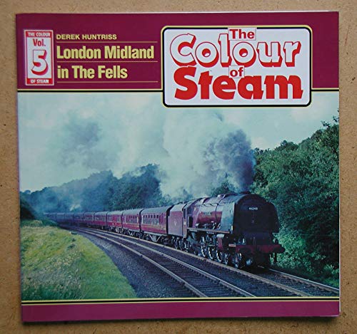 Stock image for London Midland in the Fells (v. 5) (Colour of Steam) for sale by WorldofBooks