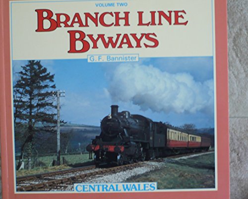 Stock image for Branch Line Byways: Central Wales for sale by Lady Lisa's Bookshop