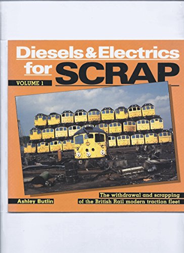 Diesels & Electrics for Scrap . Volume 1.