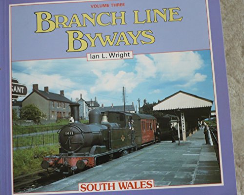 Stock image for South Wales (v. 3) (Branch Line Byways) for sale by WorldofBooks