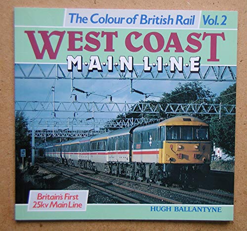 Stock image for West Coast Main Line (v. 2) (The Colour of British Rail) for sale by WorldofBooks