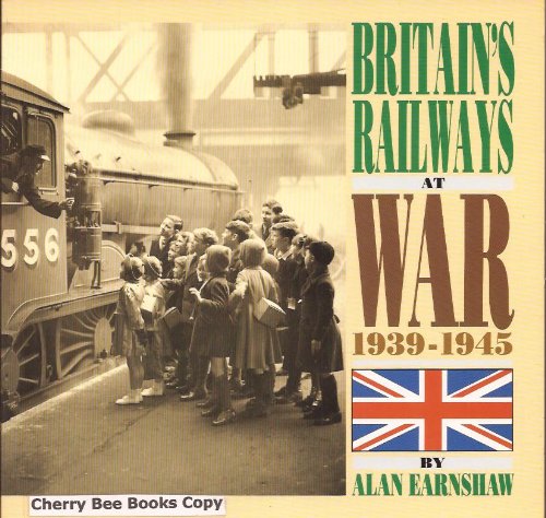 Stock image for Britain's Railways at War 1939-45 for sale by WorldofBooks