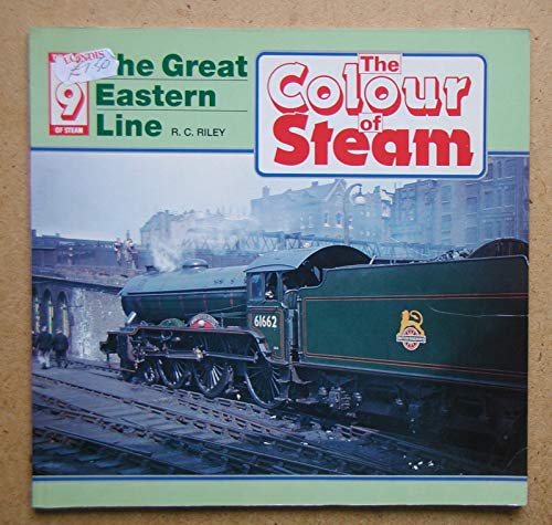 Imagen de archivo de Great Eastern Line (v. 9) (Colour of Steam) a la venta por WorldofBooks